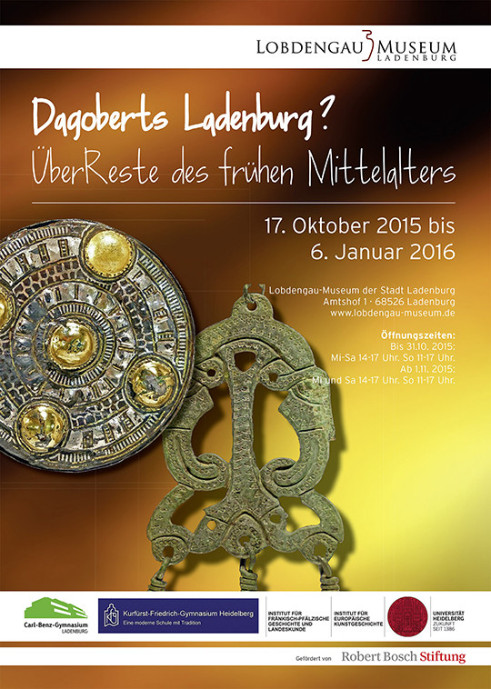 Plakat Dagoberts Ladenburg? ÜberReste des frühen Mittelalters Plakat Dagoberts Ladenburg? ÜberReste des frühen Mittelalters